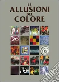 Promozione Le allusioni del colore. Ediz. illustrata