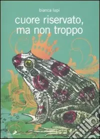 Cuore riservato, ma non troppo Solo Oggi