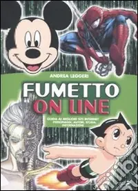 Fumetto on line. Guida ai migliori siti Internet. Personaggi, autori, storia, informazioni Offerta Speciale