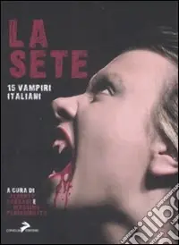 Promozione La sete. 15 vampiri italiani