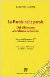 Promozione La parola nelle parole. Dal biblicismo al realismo della fede. I discorsi di Benedetto XVI al Sinodo dei Vescovi