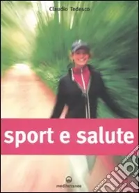 Soddisfatti O Rimborsati Sport e salute. Ediz. illustrata