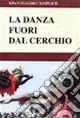 Popolare La Danza fuori dal cerchio