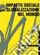 Quantità Limitata Impatto sociale della globalizzazione nel mondo. Social Watch. rapporto 2002