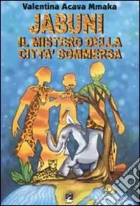Jabuni. Il mistero della città sommersa Non Perdere