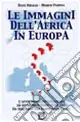 Le Immagini dell‘Africa in Europa. L‘avvicinamento culturale ed economico euro-africano. Un percorso che parte dall‘Italia Promo Stagionale