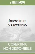 Nuovo Arrivo Intercultura vs razzismo