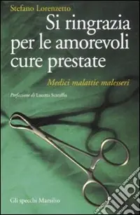 Prezzo Scontato Si ringrazia per le amorevoli cure prestate. Medici, malattie, malesseri