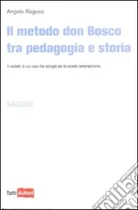 Il Metodo Don Bosco tra pedagogia e storia Prezzo Basso