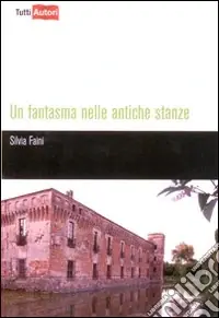 Prezzo Ridotto Un Fantasma nelle antiche stanze