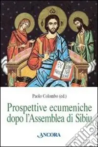 Prospettive ecumeniche dopo l‘assemblea di Sibiu A Buon Prezzo