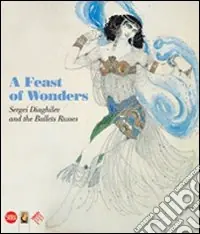 A Festival of wonders. Sergei Diaghilev and the Ballets Russes. Ediz. illustrata Prezzo Basso