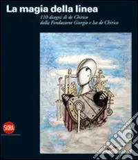 Compra Oggi Stesso La magia della linea. Centodieci disegni di De Chirico dalla Fondazione Giorgio e Isa De Chirico