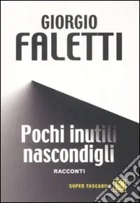 Esclusivo Pochi inutili nascondigli