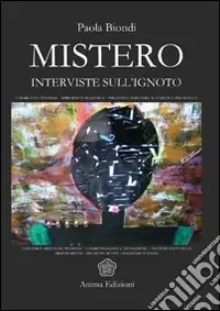 Mistero. Interviste sull‘ignoto Di Tendenza