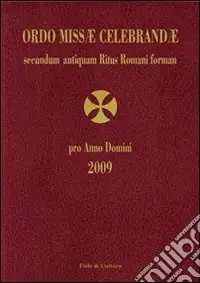 Soddisfatti O Rimborsati Ordo missae celebrandae secundum antiquam ritus romani 2009