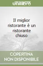 Il miglior ristorante è un ristorante chiuso Promo Stagionale