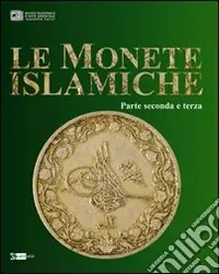 Le monete islamiche vol. 2-3. Ediz. illustrata Sconto