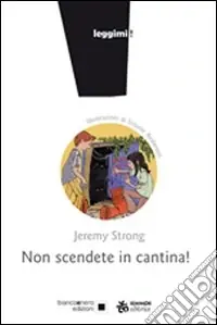 Non scendete in cantina! Più Venduto