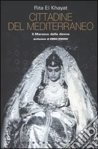 Cittadine del Mediterraneo. Il Marocco delle donne Occasione