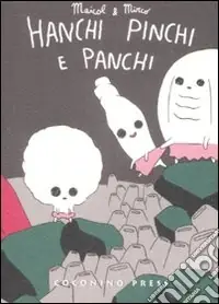 Hanchi, Pinchi e Panchi Affare