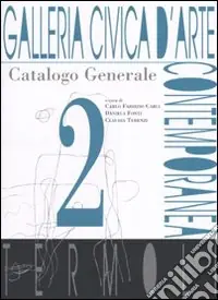 Galleria civica d‘Arte contemporanea. Termoli. Catalogo generale. Ediz. illustrata. Vol. 2 Super Prezzo