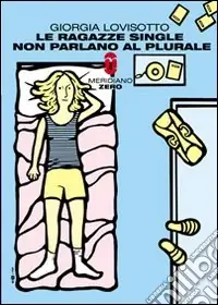 Le Ragazze single non parlano al plurale Super Prezzo