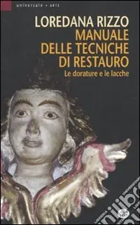Promozione Manuale delle tecniche di restauro. Le dorature e le lacche