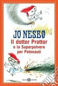 Consegna Rapida Il dottor Prottor e la superpolvere per petonauti