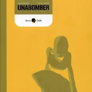 Ultima Occasione Unabomber