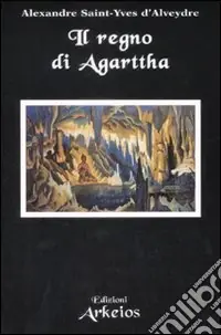 Consegna Rapida Il Regno di Agarttha
