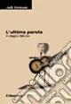 Miglior Prezzo L‘ultima parola. In viaggio. Nel jazz