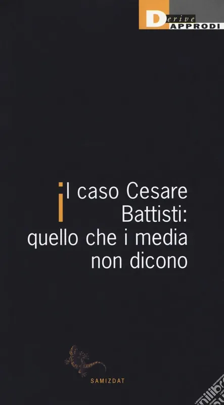 Prezzo Scontato Il caso Cesare Battisti quello che i media non dicono