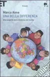 Una bella differenza. Alla scoperta della diversità del mondo Promozione Esclusiva