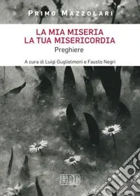 Più Venduto La mia miseria, la Tua misericordia. Preghiere