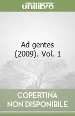 Ultima Occasione Ad gentes (2009). Vol. 1