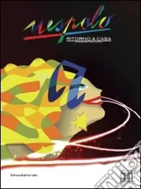 Compra Oggi Stesso Nespolo. Ritorno a casa. Un percorso antologico. Catalogo della mostra (Biella, 8 marzo-7 giugno 2009). Ediz. italiana e inglese
