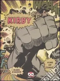 Acquista Ora Kirby. King of comics. Ediz. italiana