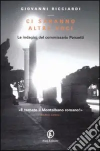 Ci saranno altre voci. Le indagini del commissario Ponzetti Prezzo Conveniente