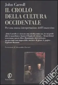 Saldi Il Crollo della cultura occidentale. Per una nuova interpretazione dell‘Umanesimo