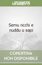Semu ricchi e nuddu u sapi Compra Online