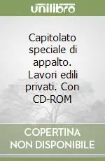 Compra Online Capitolato speciale di appalto. Lavori edili privati. Con CD-ROM