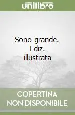 Offerta Lampo Sono grande. Ediz. illustrata
