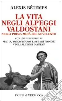 Professionale La Vita negli alpeggi valdostani nella prima metà del Novecento