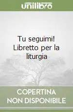 Prezzo Basso Tu seguimi! Libretto per la liturgia