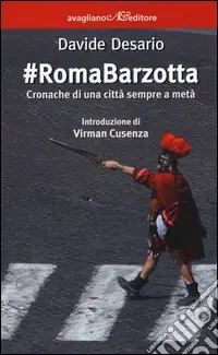RomaBarzotta. Cronache di una città sempre a metà Affare