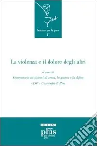 La Violenza e il dolore degli altri Vendita Finale
