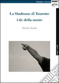 Popolare La Sindrome di Tourette i tic della mente