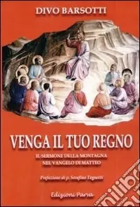Venga il tuo regno. Il sermone della montagna nel Vangelo di Matteo Ultime Pezzi