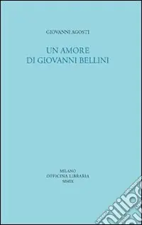Un Amore di Giovanni Bellini Prezzo Di Fabbrica